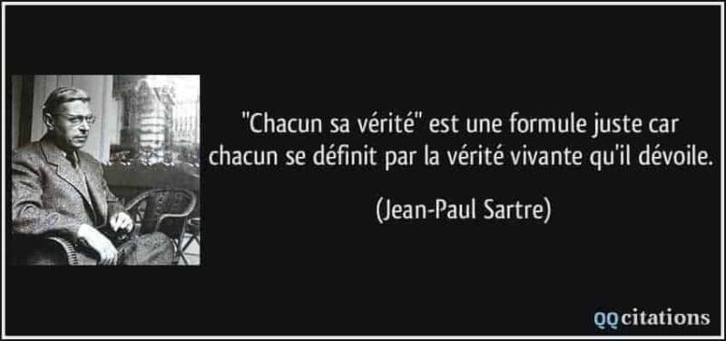 citation-chacun-sa-verite-est-une-formule-juste-car-chacun-se-definit-par-la-verite-vivante-qu-il-jean-paul-sartre-150056