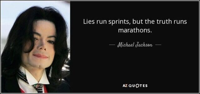 quote-lies-run-sprints-but-the-truth-runs-marathons-michael-jackson-39-66-89